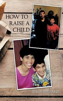 Paperback How to Raise a Child Book