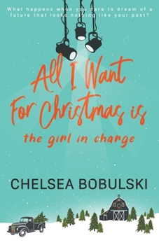 Paperback All I Want For Christmas is the Girl in Charge: A YA Holiday Romance Book