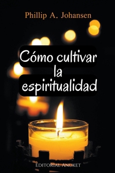 Paperback Cómo Cultivar la Espiritualidad [Spanish] Book