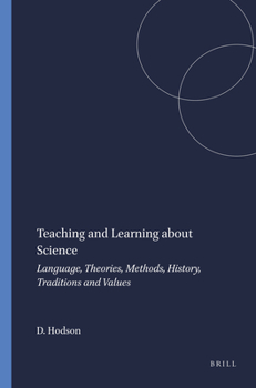 Paperback Teaching and Learning about Science: Language, Theories, Methods, History, Traditions and Values Book