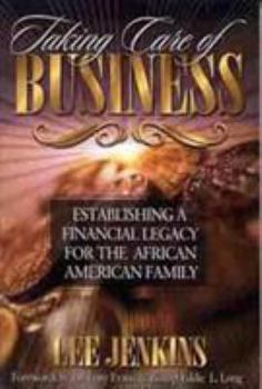 Paperback Taking Care of Business: Establishing a Financial Legacy for Your Family Book