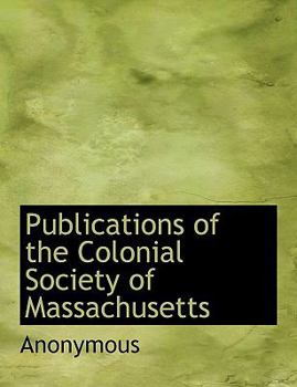 Hardcover Publications of the Colonial Society of Massachusetts Book