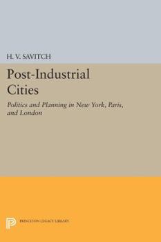 Paperback Post-Industrial Cities: Politics and Planning in New York, Paris, and London Book