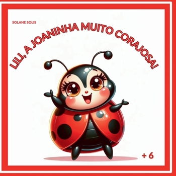 Paperback Lili, a Joaninha Muito Corajosa! [Portuguese] Book