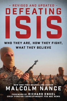 Paperback Defeating Isis: Who They Are, How They Fight, What They Believe Book