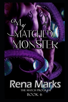 Paperback My Matched Monster: Sweet & Steamy Mail Order Brides Book
