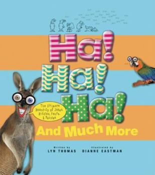 Hardcover Ha! Ha! Ha! and Much More: The Ultimate Round-Up of Jokes, Riddles, Facts, and Puzzles Book