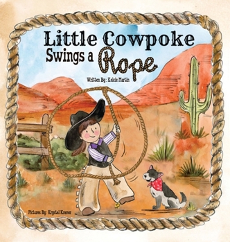 Hardcover Little Cowpoke Swings a Rope Book