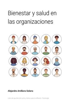 Paperback Bienestar y salud en las organizaciones: Libro de apuntes de curso y textos para la reflexión [Spanish] Book