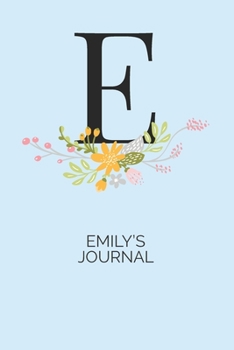 Emily: Personalized Customized Journal Notebook for Girls Named Emily - Elegant Floral