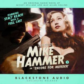 The New Adventures of Mickey Spillane's Mike Hammer, Vol. 3: Encore for Murder - Book #3 of the New Adventures of Mickey Spillane's Mike Hammer