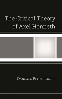 Paperback The Critical Theory of Axel Honneth Book