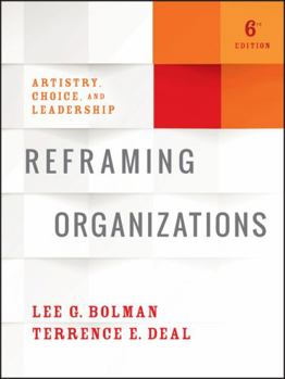 Hardcover Reframing Organizations: Artistry, Choice, and Leadership Book