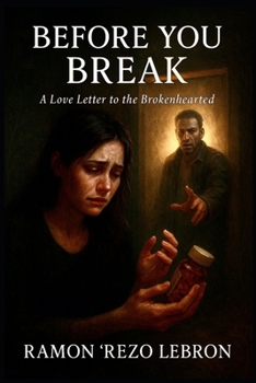 Paperback Before You Break: A Love Letter to The Brokenhearted Book