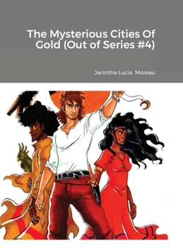 The Mysterious Cities Of Gold