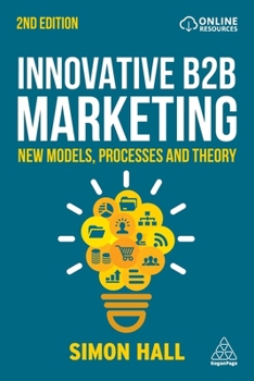 Paperback Innovative B2B Marketing: New Models, Processes and Theory Book