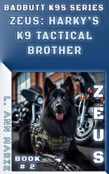 Paperback Zeus: Harky's K9 Tactical Ops Brother: Badbutt K9s Book 2 Book