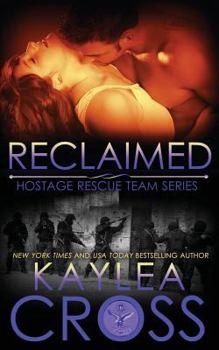 Reclaimed - Book #10 of the Hostage Rescue Team