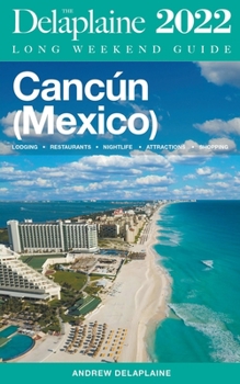 Paperback Cancun - The Delaplaine 2022 Long Weekend Guide Book