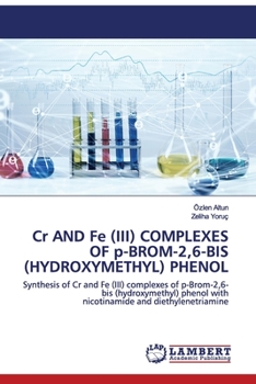 Paperback Cr AND Fe (III) COMPLEXES OF p-BROM-2,6-BIS (HYDROXYMETHYL) PHENOL Book