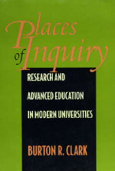 Hardcover Places of Inquiry: Research and Advanced Education in Modern Universities Book