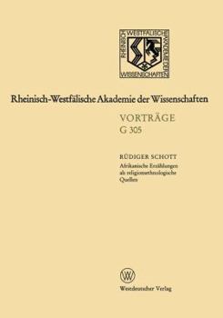 Paperback Afrikanische Erzählungen ALS Religionsethnologische Quellen -- Dargestellt Am Beispiel Von Erzählungen Der Bulsa in Nordghana: 335. Sitzung Am 17. Jan [German] Book