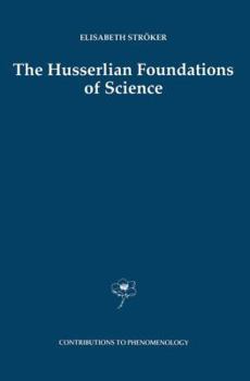 Paperback The Husserlian Foundations of Science Book