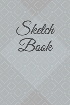 Sketch Book: : Blank Sketch Book for Drawing, Writing, Painting, Sketching and Doodling. Sketch Book/ Unlined Journal / Diary / Notebook /Logbook ... /Tracker--120 Pages – Standard (6 x 9 inches)