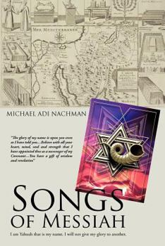Paperback Songs of Messiah: I am Yahuah that is may name. I will not give my glory to another. Book