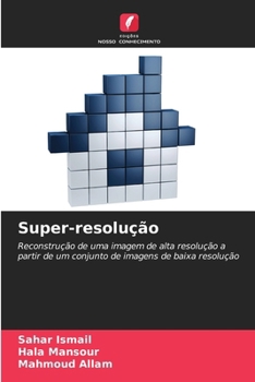 Super-resolução (Portuguese Edition)