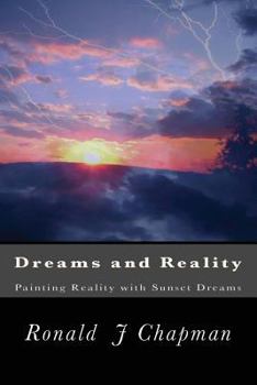 Dreams and Reality: Painting Reality with Sunset Dreams