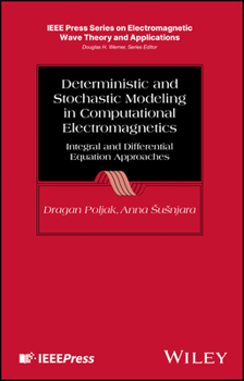 Hardcover Deterministic and Stochastic Modeling in Computational Electromagnetics Book