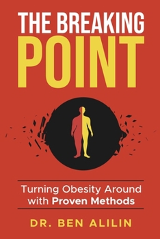 Paperback The Breaking Point: Turning Obesity Around with Proven Methods Book