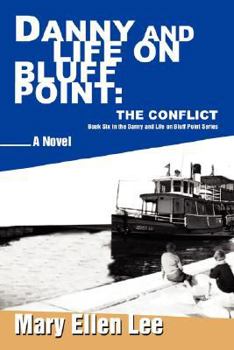 Danny and Life on Bluff Point: The Conflict: Book Six in the Danny and Life on Bluff Point Series