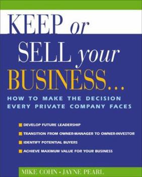 Paperback Keep or Sell Your Business: How to Make the Decision Every Private Company Faces Book