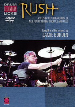 DVD Rush: A Step-By-Step Breakdown of Neil Peart's Drum Grooves and Fills Book