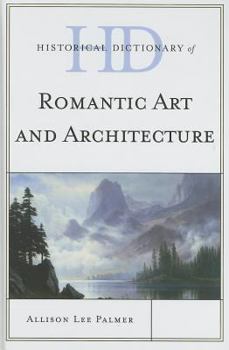 Hardcover Historical Dictionary of Romantic Art and Architecture Book