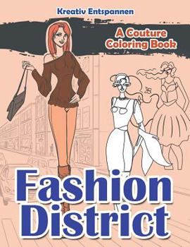 Paperback Fashion District: A Couture Coloring Book