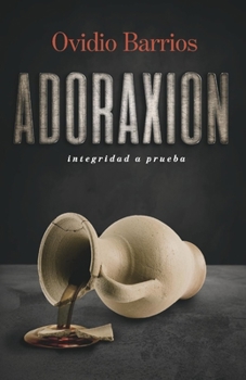 Paperback Adoraxion Integridad a Prueba [Spanish] Book
