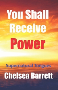 Paperback You Shall Receive Power: Supernatural Tongues Book