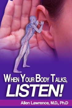 Paperback When Your Body Talks, Listen! Book
