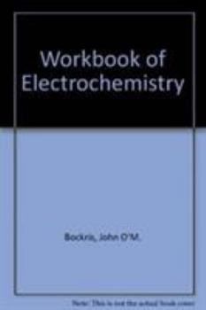 Hardcover A Workbook of Electrochemistry Book