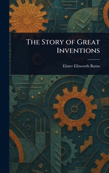 Hardcover The Story of Great Inventions Book