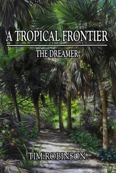 Paperback A Tropical Frontier: The Dreamer Book