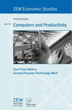 Paperback Computers and Productivity: How Firms Make a General Purpose Technology Work Book
