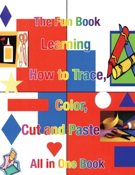 Paperback Learning How to Trace, Color, Cut and Paste: All in One Book