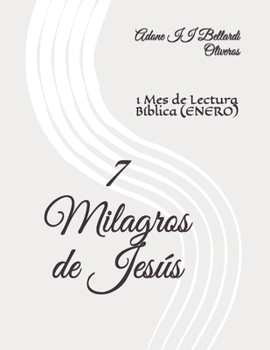 Paperback 7 Milagros de Jesús: 1 Mes de Lectura Bíblica (ENERO) [Spanish] Book