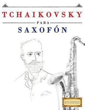 Paperback Tchaikovsky Para Saxof [Spanish] Book