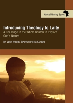 Paperback Introducing Theology to Laity: A Challenge to the Whole Church to Explore God's Nature Book