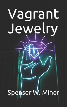 Paperback Vagrant Jewelry: Poems on Faith, Obscurity, and Love Book